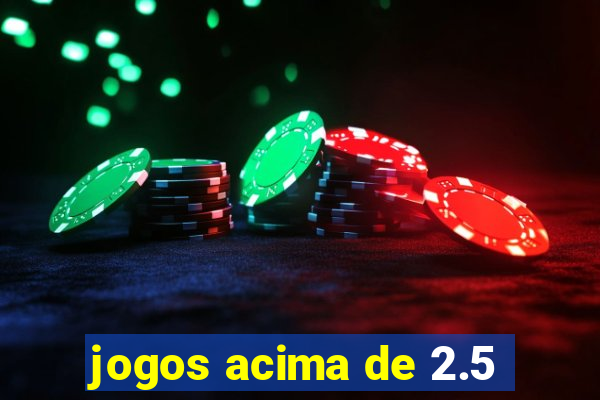 jogos acima de 2.5